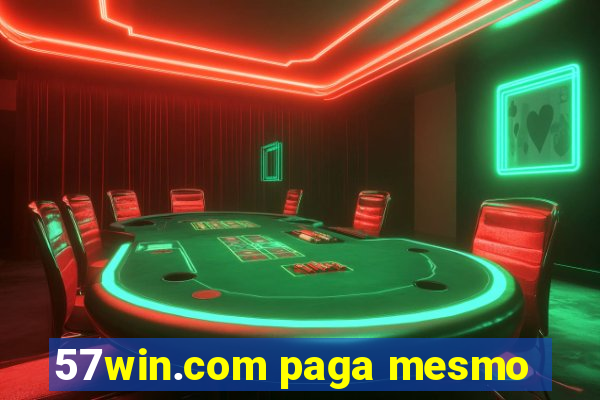 57win.com paga mesmo